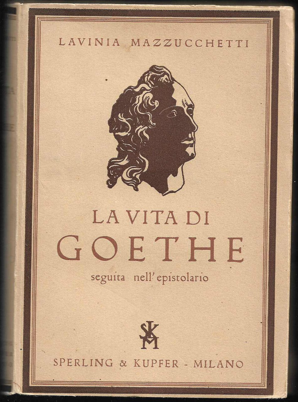 La vita di Goethe seguita nell'Epistolario