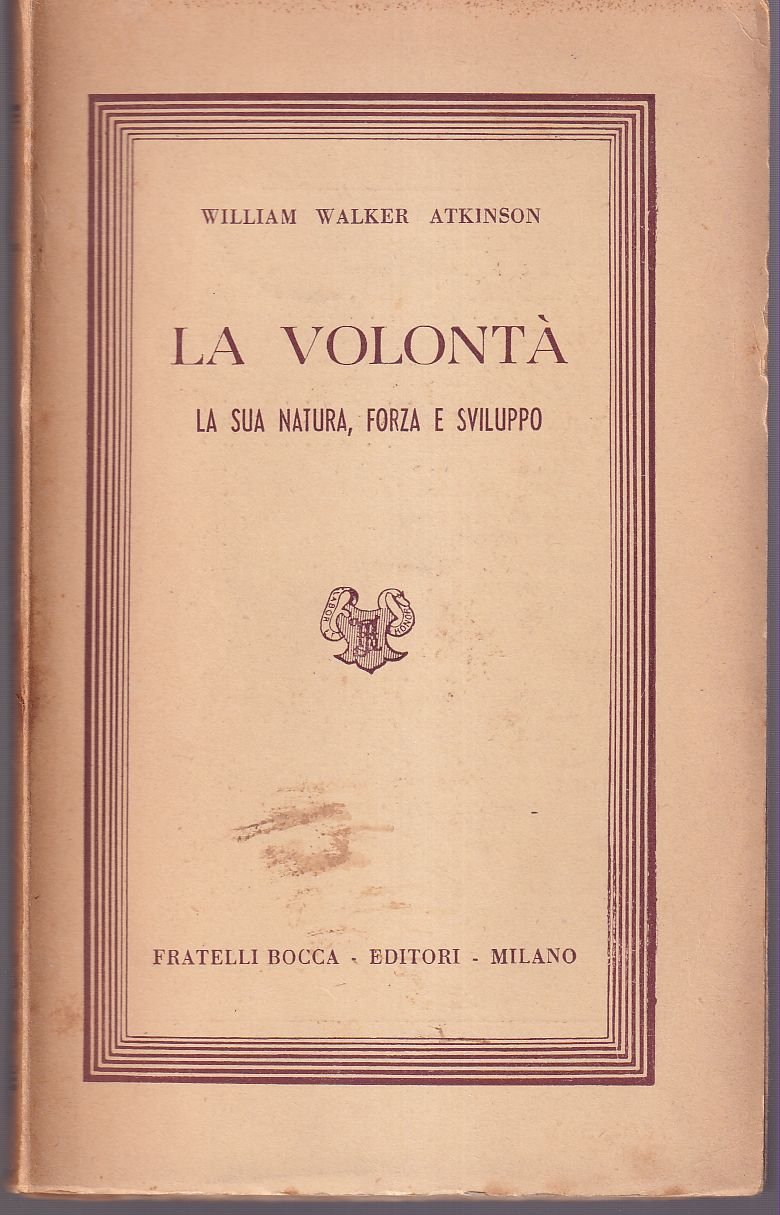 La volontà La sua natura, forza e sviluppo