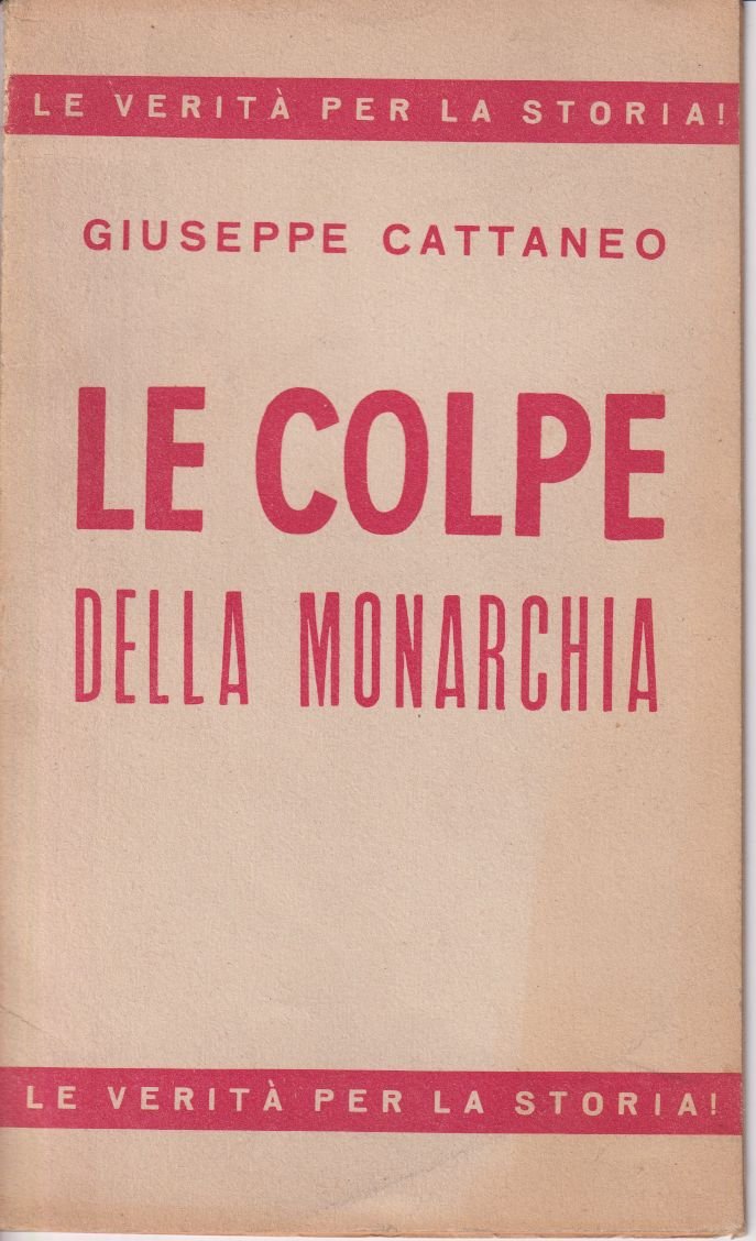 Le colpe della monarchia Le verità per la storia!