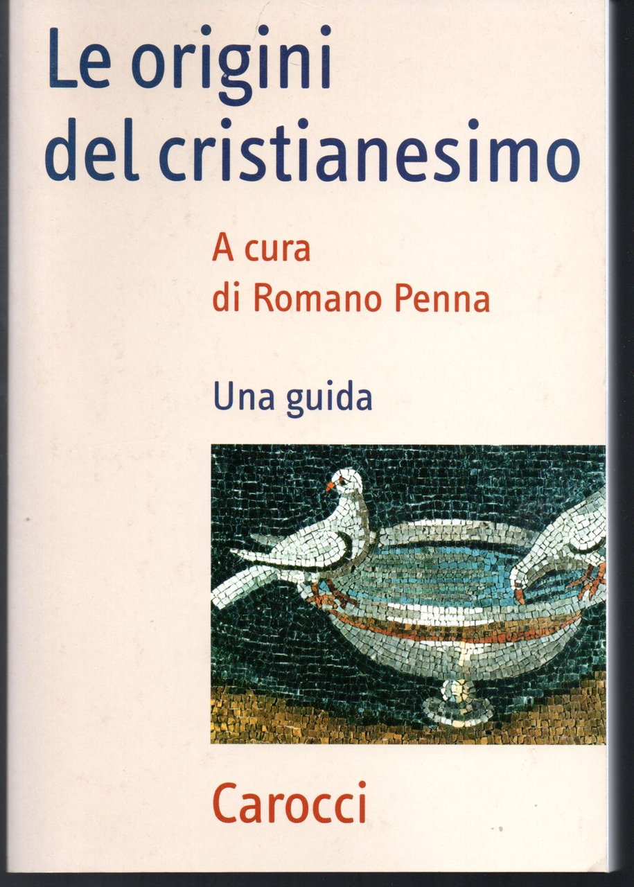 Le origini del cristianesimo Una guida