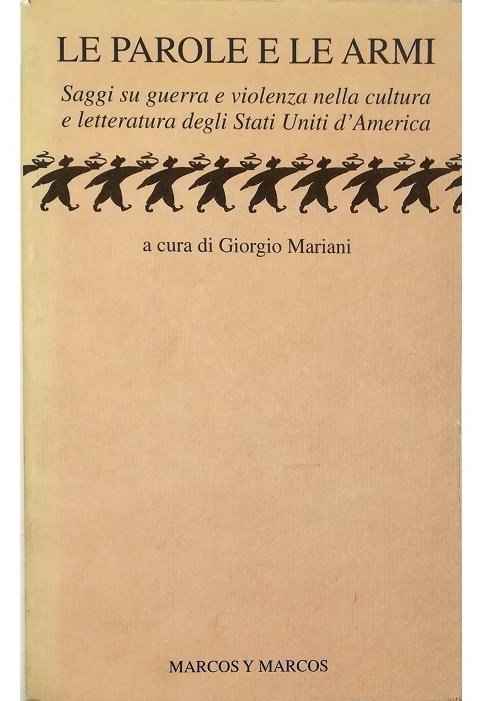 Le parole e le armi Saggi su guerra e violenza …