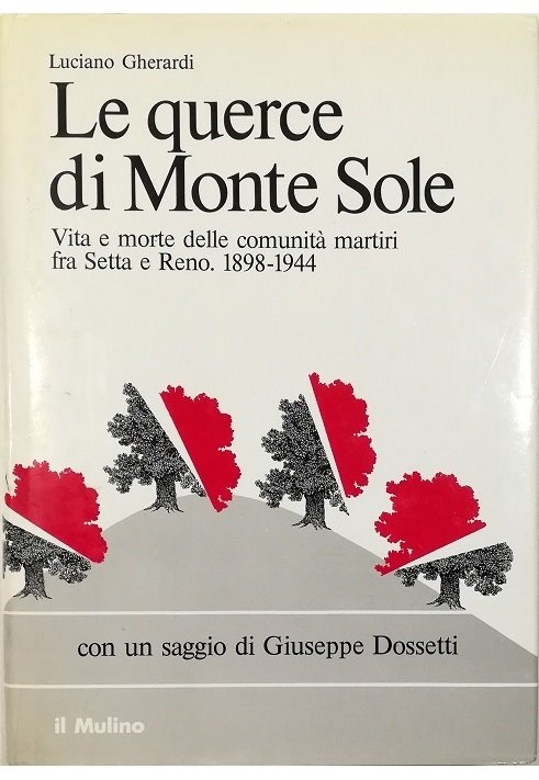 Le querce di Monte Sole Vita e morte delle comunità …