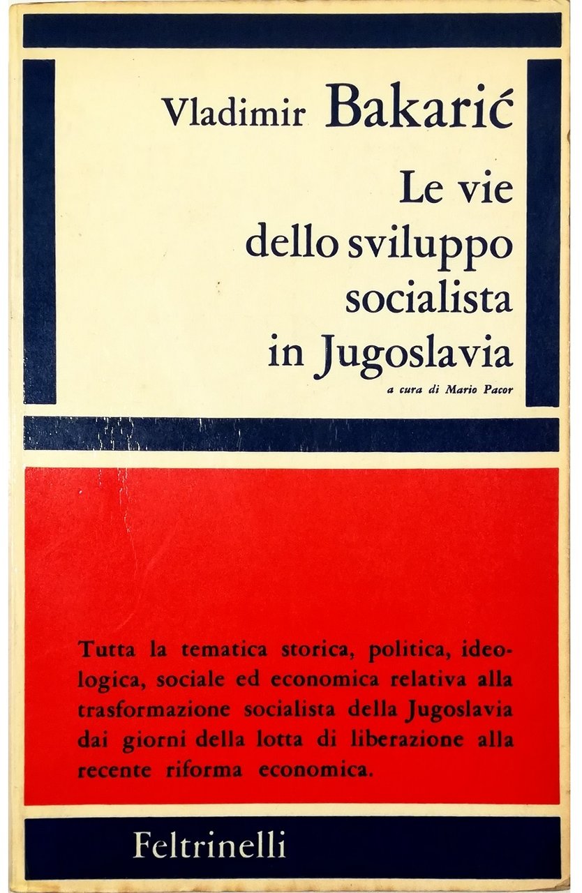 Le vie dello sviluppo socialista in Jugoslavia Pagine scelte