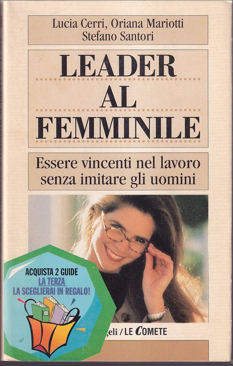 Leader al femminile Essere vincenti nel lavoro senza imitare gli …