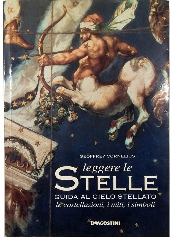 Leggere le stelle Guida al cielo stellato Le costellazioni, i …