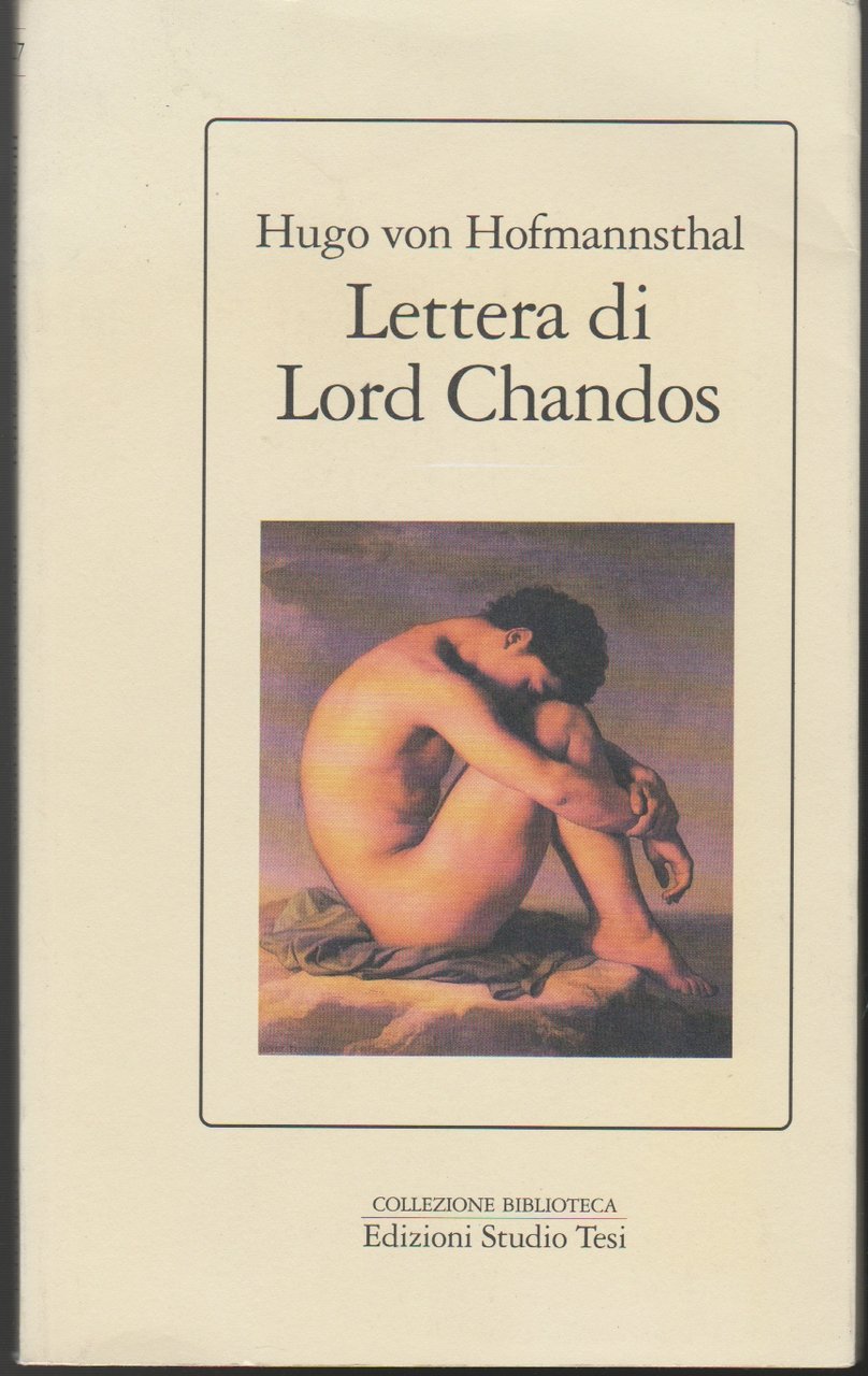 Lettera di Lord Chandos Traduzione e cura di Roberta Ascarelli