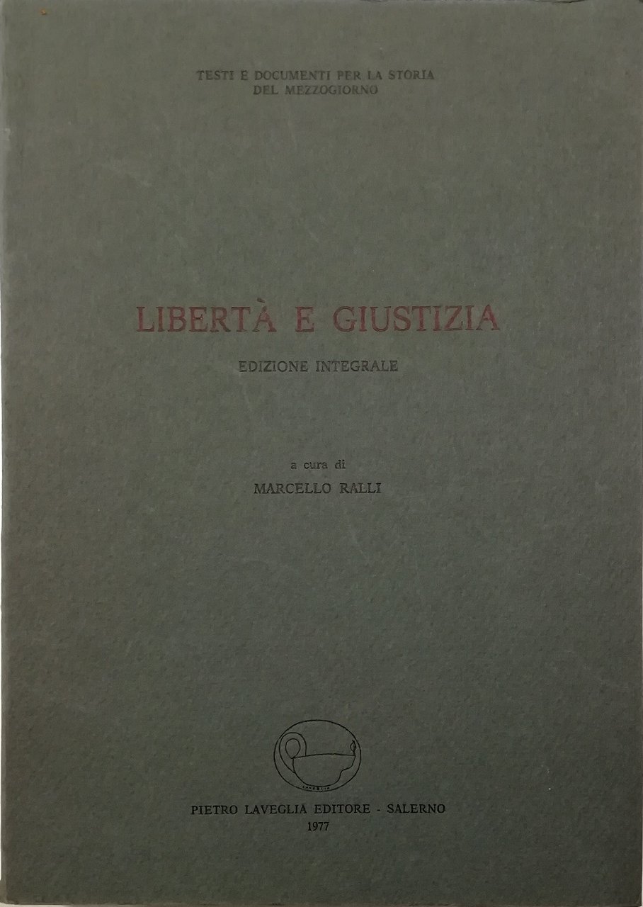 Libertà e giustizia Foglio settimanale democratico-sociale, organo dell'associazione omonima, Napoli, …