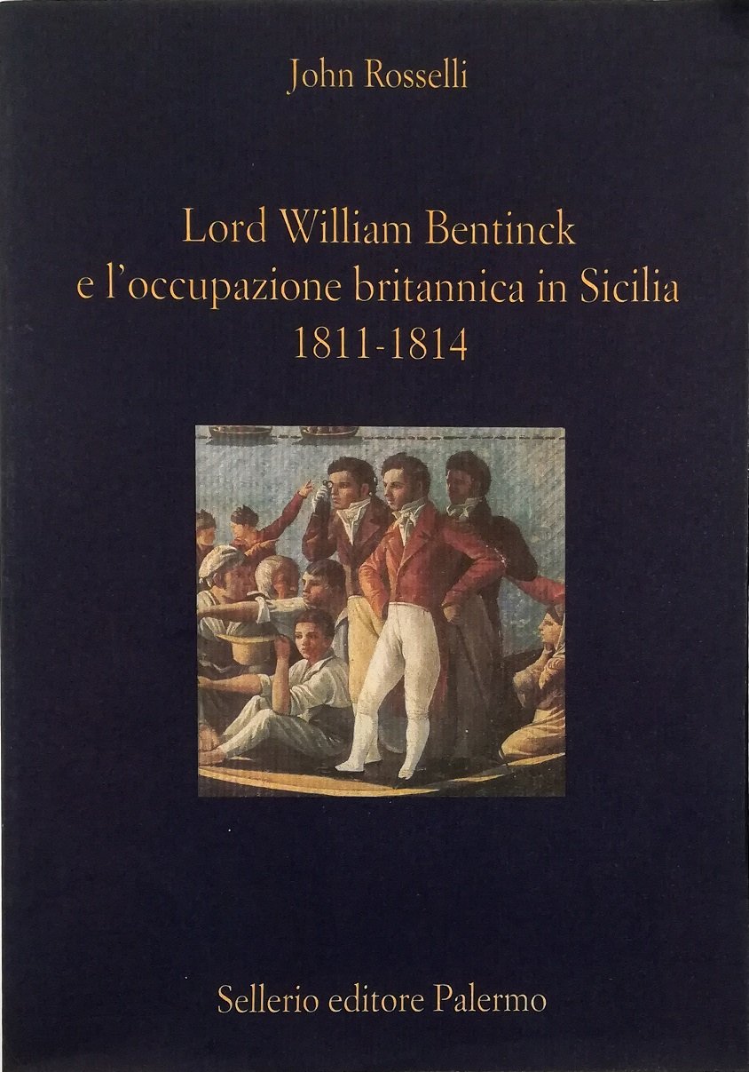 Lord William Bentinck e l'occupazione britannica in Sicilia 1811-1814