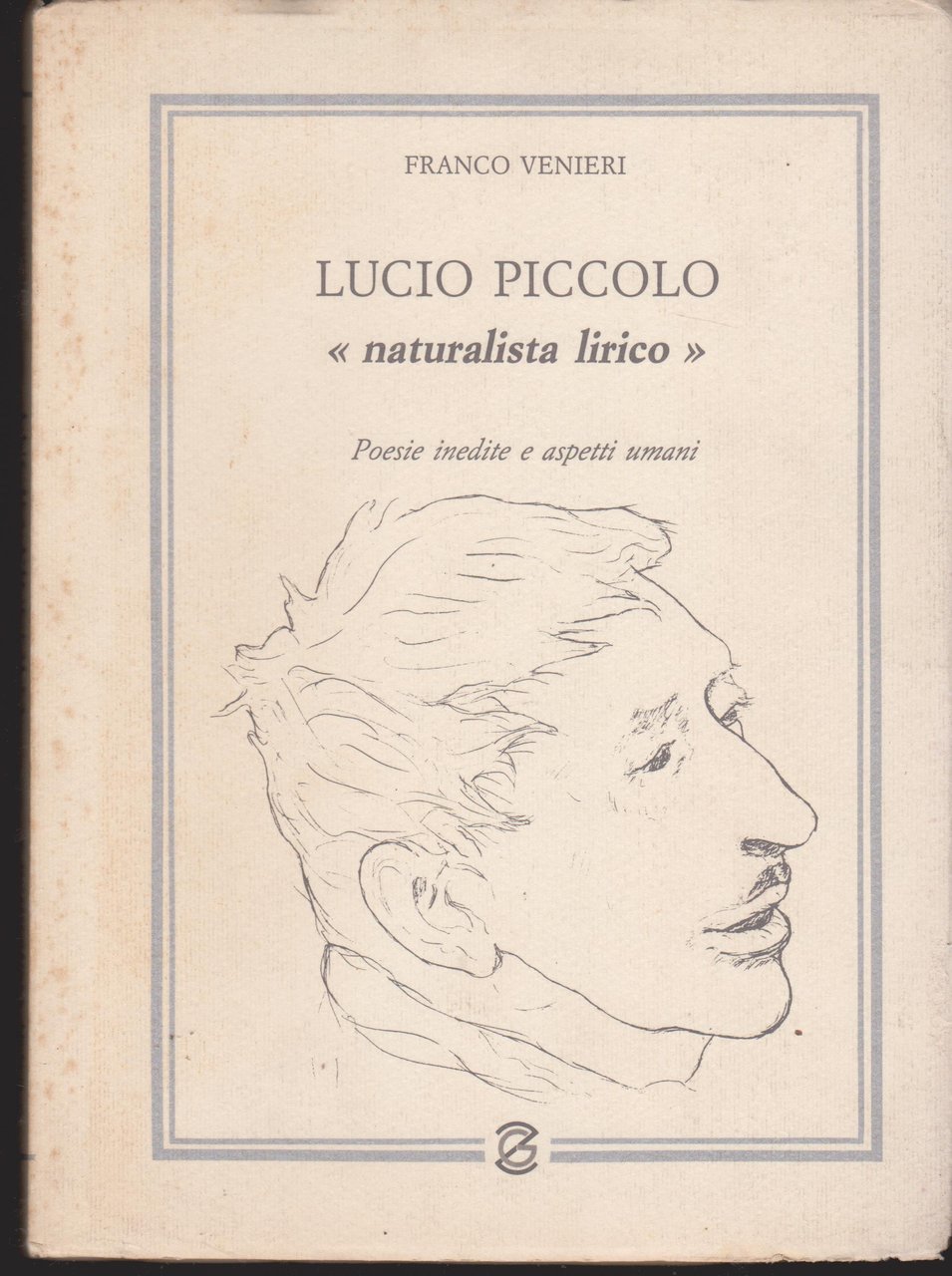Lucio Piccolo "naturalista lirico" Poesie inedite e aspetti umani