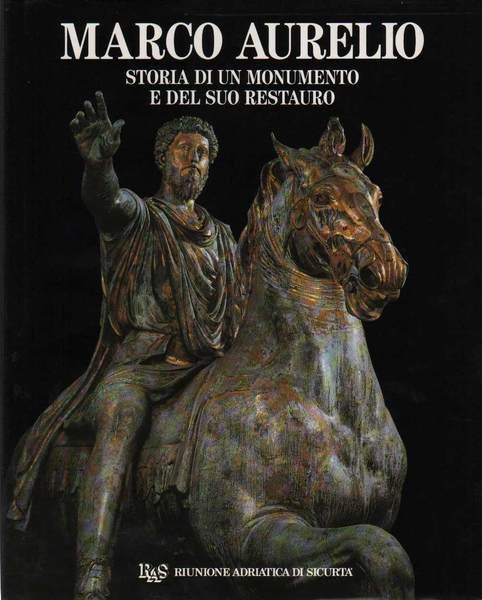 Marco Aurelio Storia di un monumento e del suo restauro