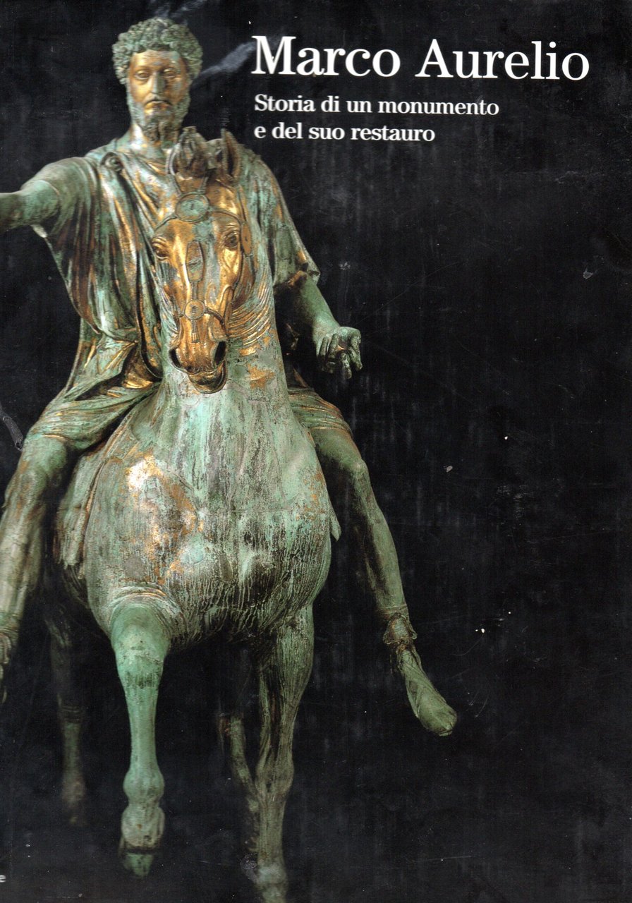 Marco Aurelio Storia di un monumento e del suo restauro