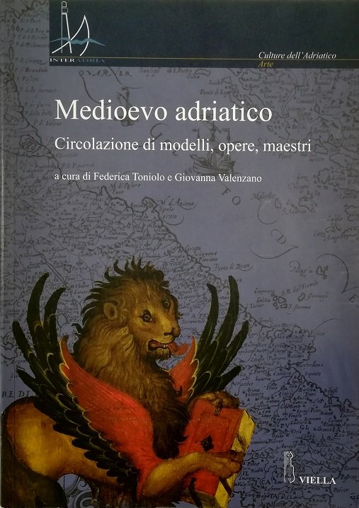 Medioevo adriatico Circolazione di modelli, opere, maestri