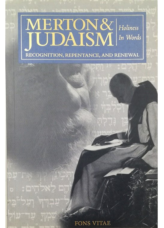 Merton & Judaism Recognition, Repentance, and Renewal Holiness in Words