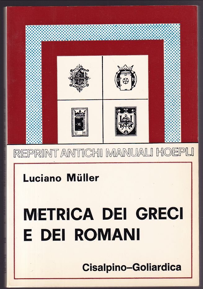 Metrica dei greci e dei romani Seconda edizione riveduta ed …