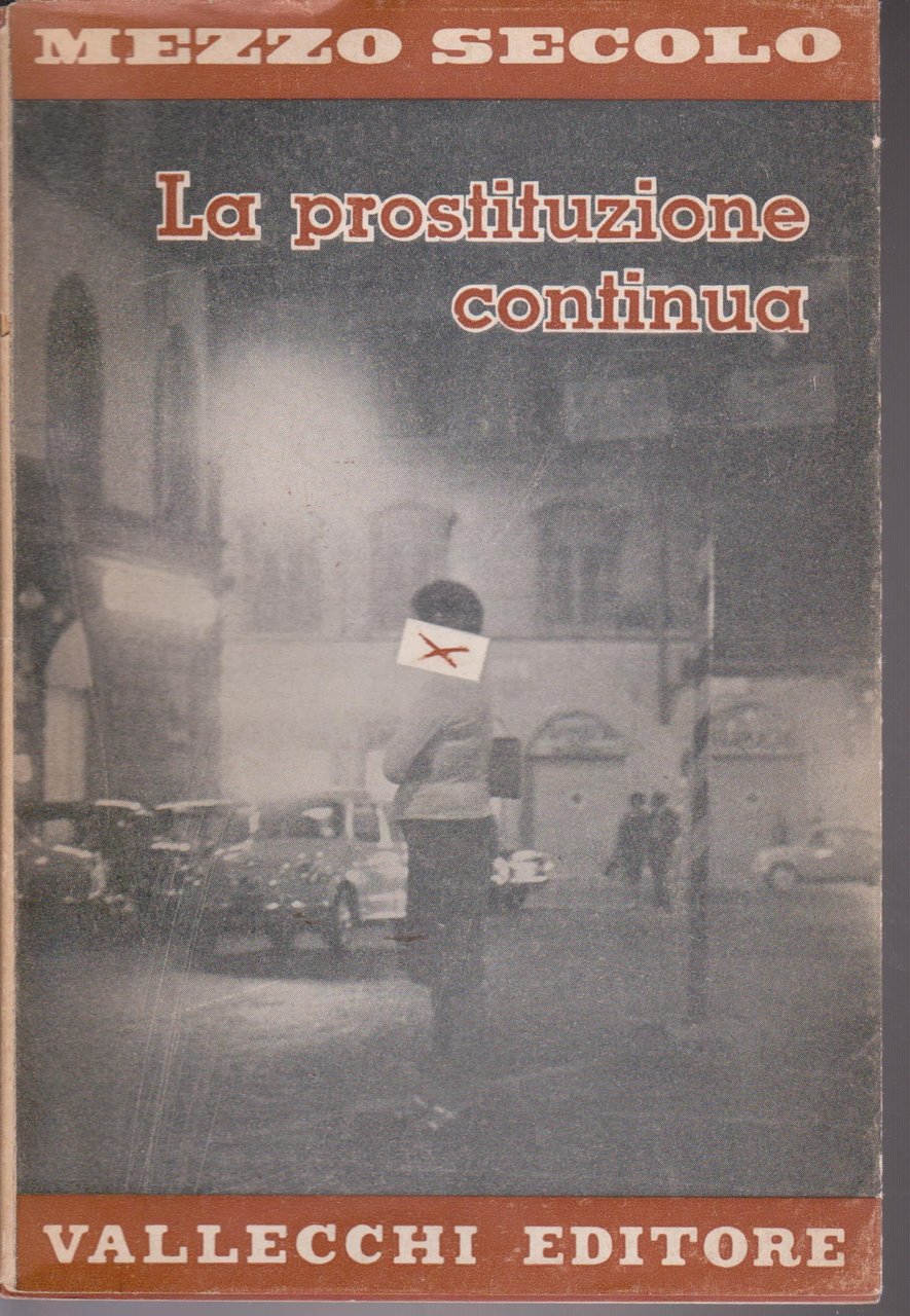 Mezzo secolo Anno I Maggio 1960 N. 2 La prostituzione …