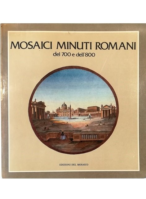 Mosaici minuti romani del 700 e dell'800