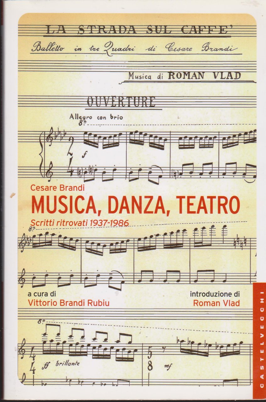 Musica, Danza, Teatro Scritti ritrovati 1937-1986 A cura di Vittorio …