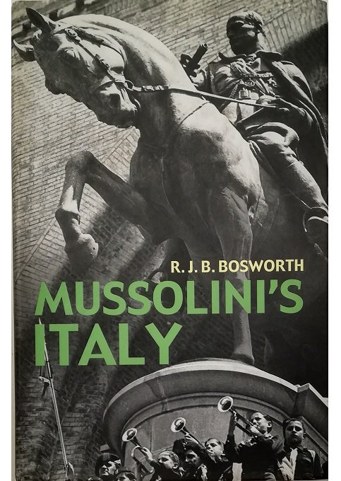 Mussolini's Italy Life under the Dictatorship 1915-1945