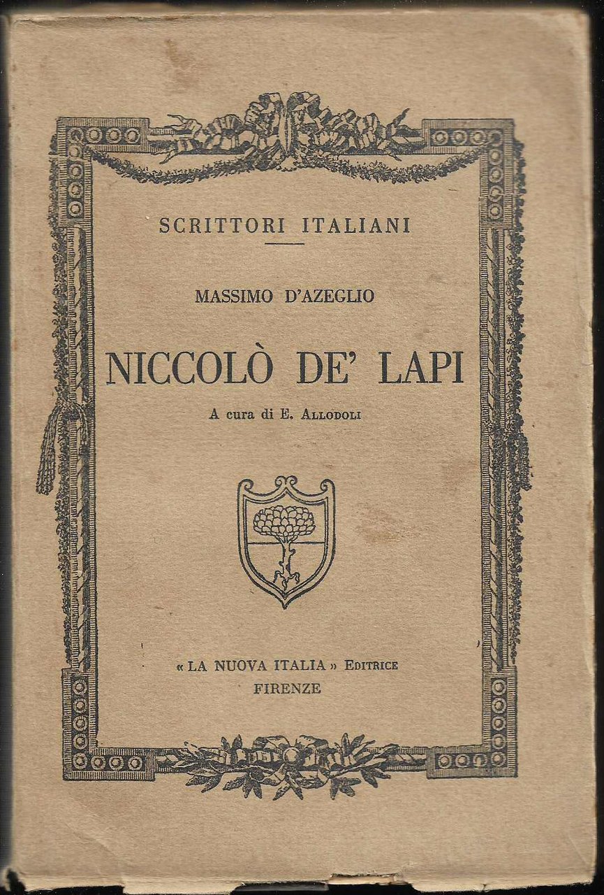 Niccolò de' Lapi ovvero I Palleschi e i Piagnoni Con …