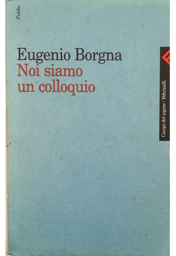 Noi siamo un colloquio Gli orizzonti della conoscenza e della …