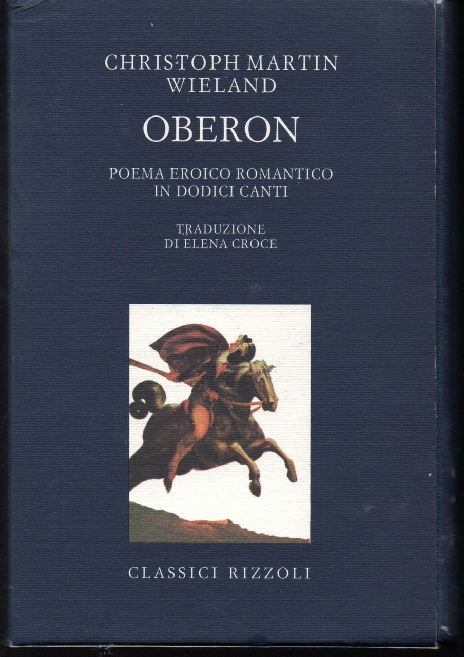 Oberon Poema eroico romantico in dodici canti Introduzione di Italo …