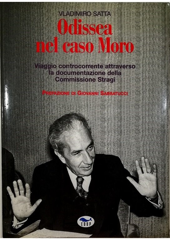 Odissea nel caso Moro Viaggio controcorrente attraverso la documentazione della …