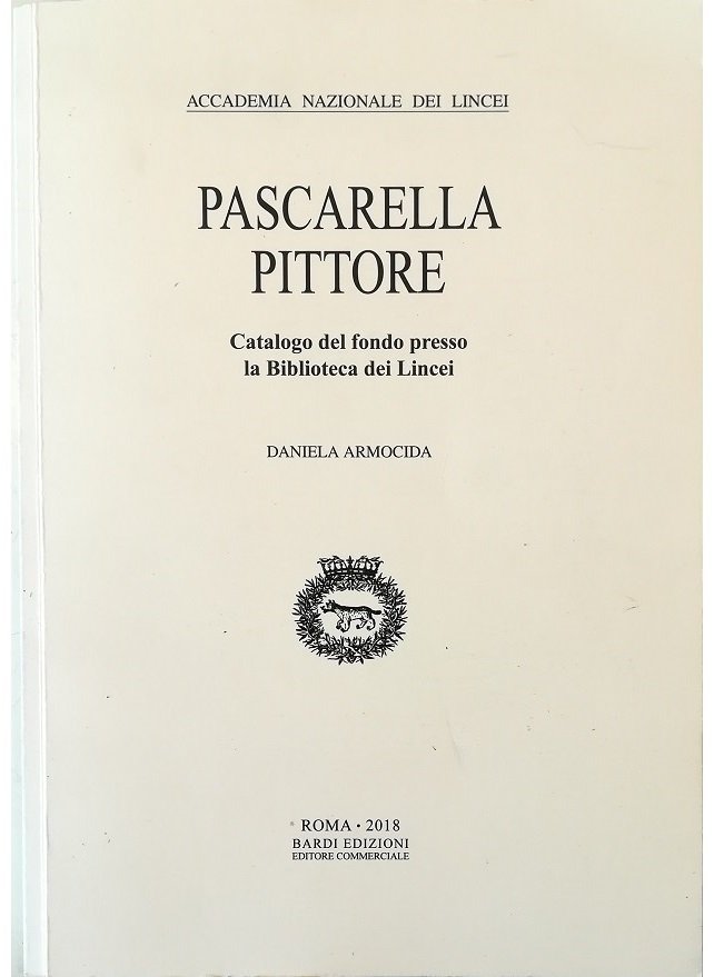 Pascarella pittore Catalogo del fondo presso la Biblioteca dei Lincei …