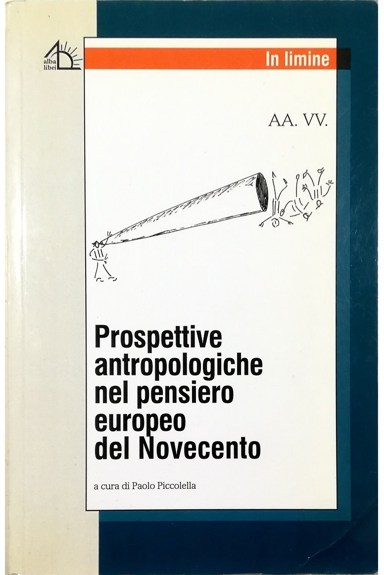 Prospettive antropologiche nel pensiero europeo del Novecento