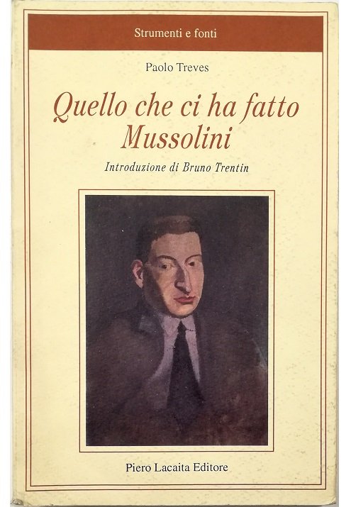 Quello che ci ha fatto Mussolini