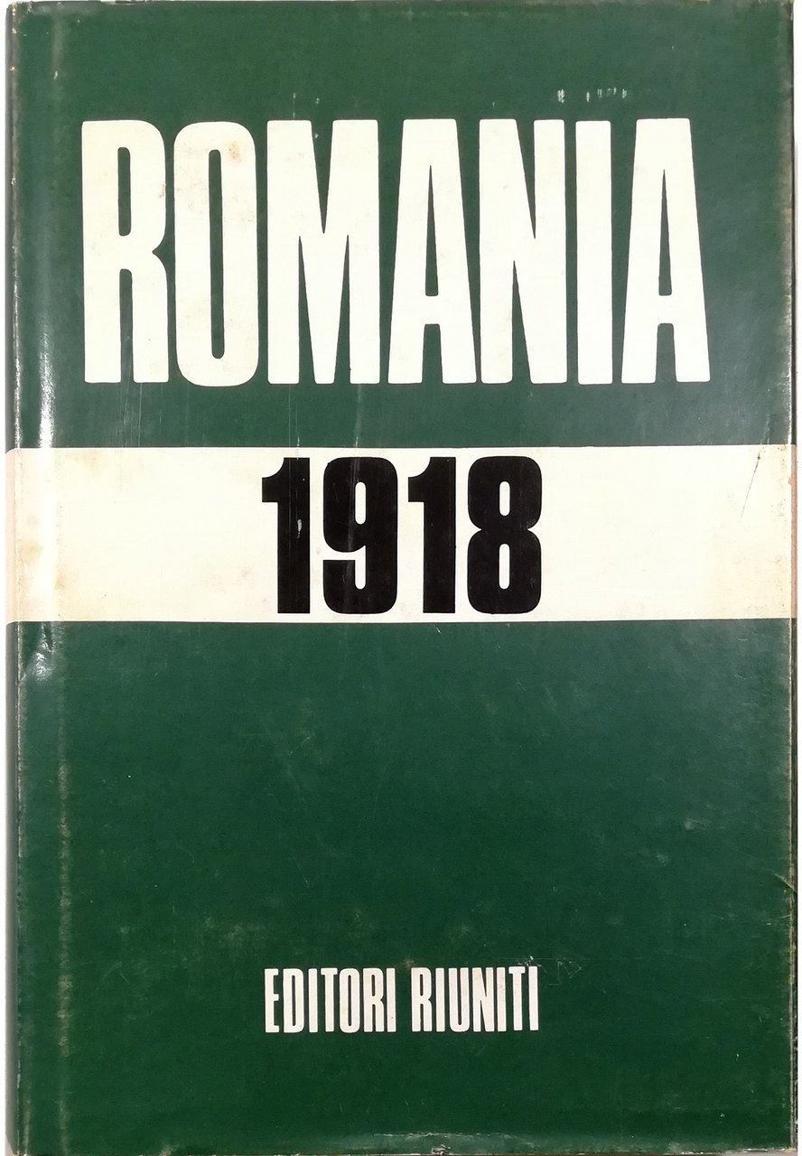 Romania 1918 L'unione della Transilvania con la Romania