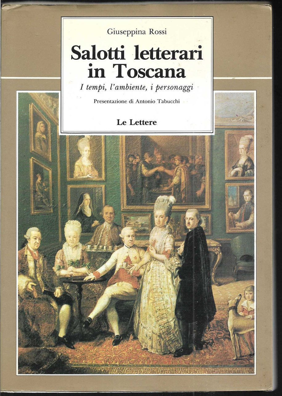 Salotti letterari in Toscana I tempi, l'ambiente, i personaggi Presentaizone …