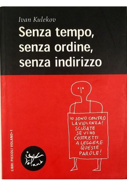 Senza tempo, senza ordine, senza indirizzo