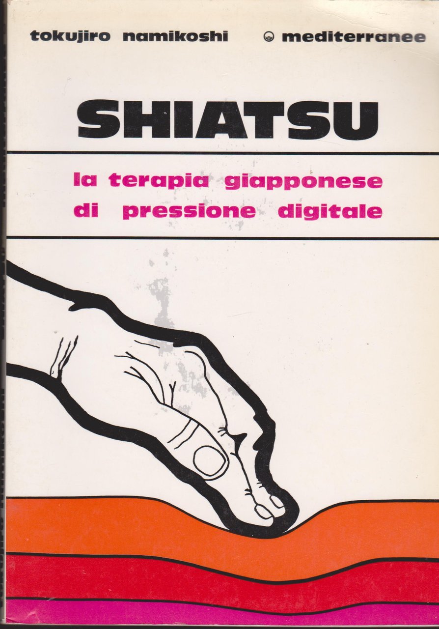 Shiatsu Terapia giapponese di pressione digitale