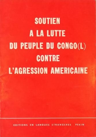 Soutien a la lutte du peuple du Congo(L) contre l'aggression …