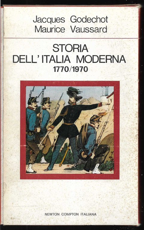 Storia dell'Italia moderna (1770-1870) I: Il risorgimento - II: Dall'unità alla democrazia (stampa 1973)