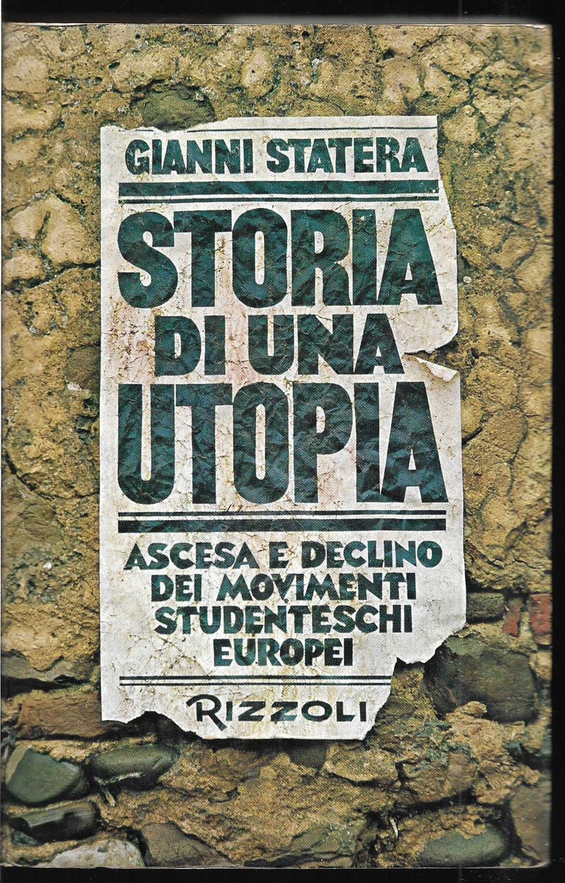 Storia di una utopia Ascesa e declino dei movimenti studenteschi …