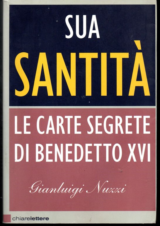 Sua Santità Le carte segrete di Benedetto XVI