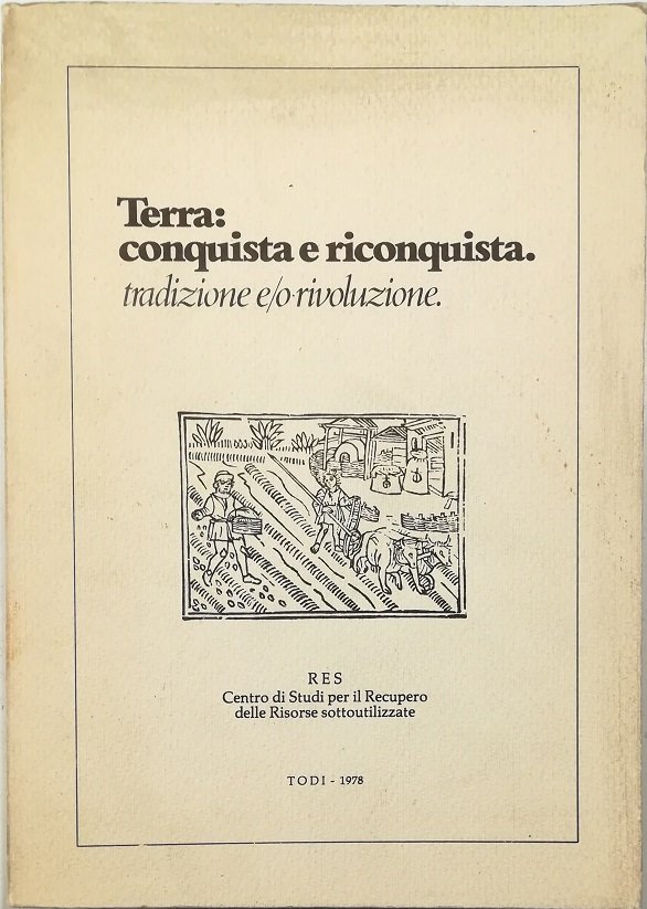 Terra: conquista e riconquista Tradizione e/o rivoluzione