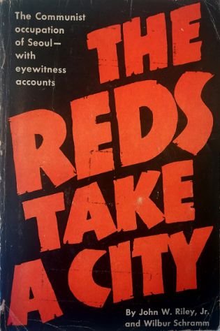 The Reds take a city The Communist occupation of Seoul …