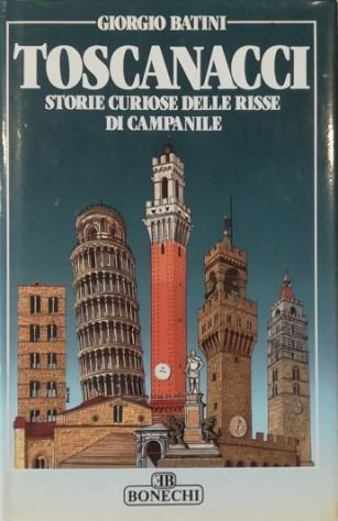Toscanacci Storie curiose delle risse di campanile