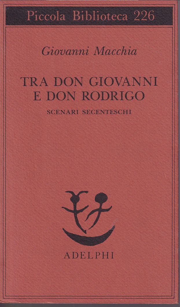 Tra don Giovanni e don Rodrigo Scenari secenteschi