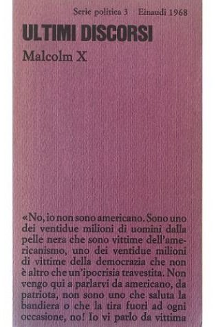 Ultimi discorsi In appendice «L'ultimo anno di Malcolm X» di …