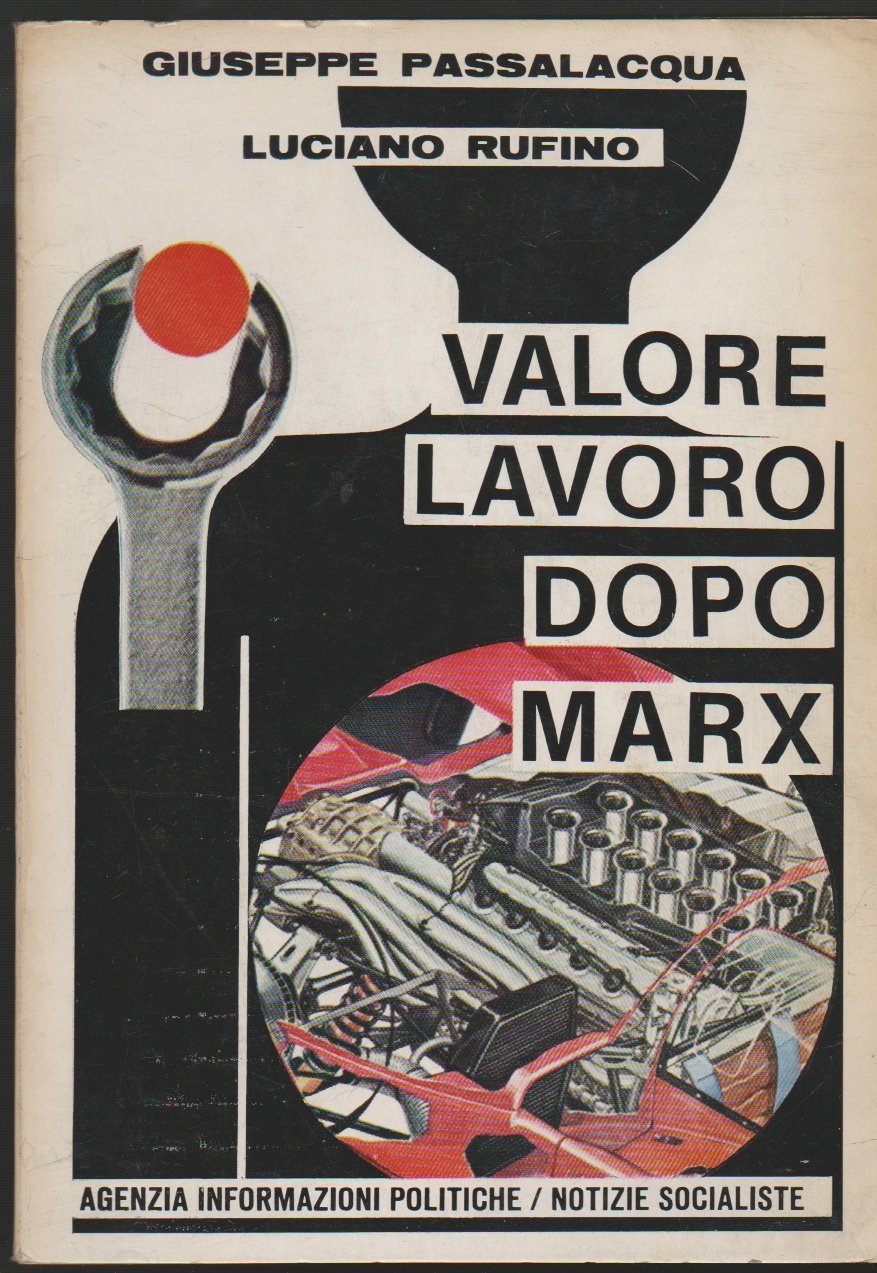 Valore - Lavoro dopo Marx (in appendice versi di Paolo …