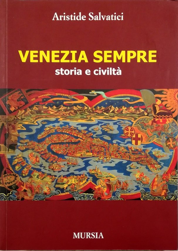 Venezia sempre Storia e civiltà