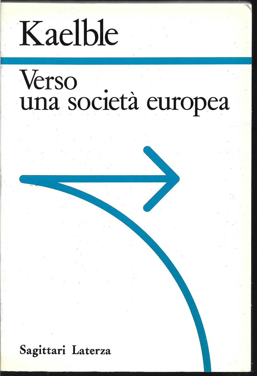 Verso una società europea Storia sociale dell'Europa 1880-1980