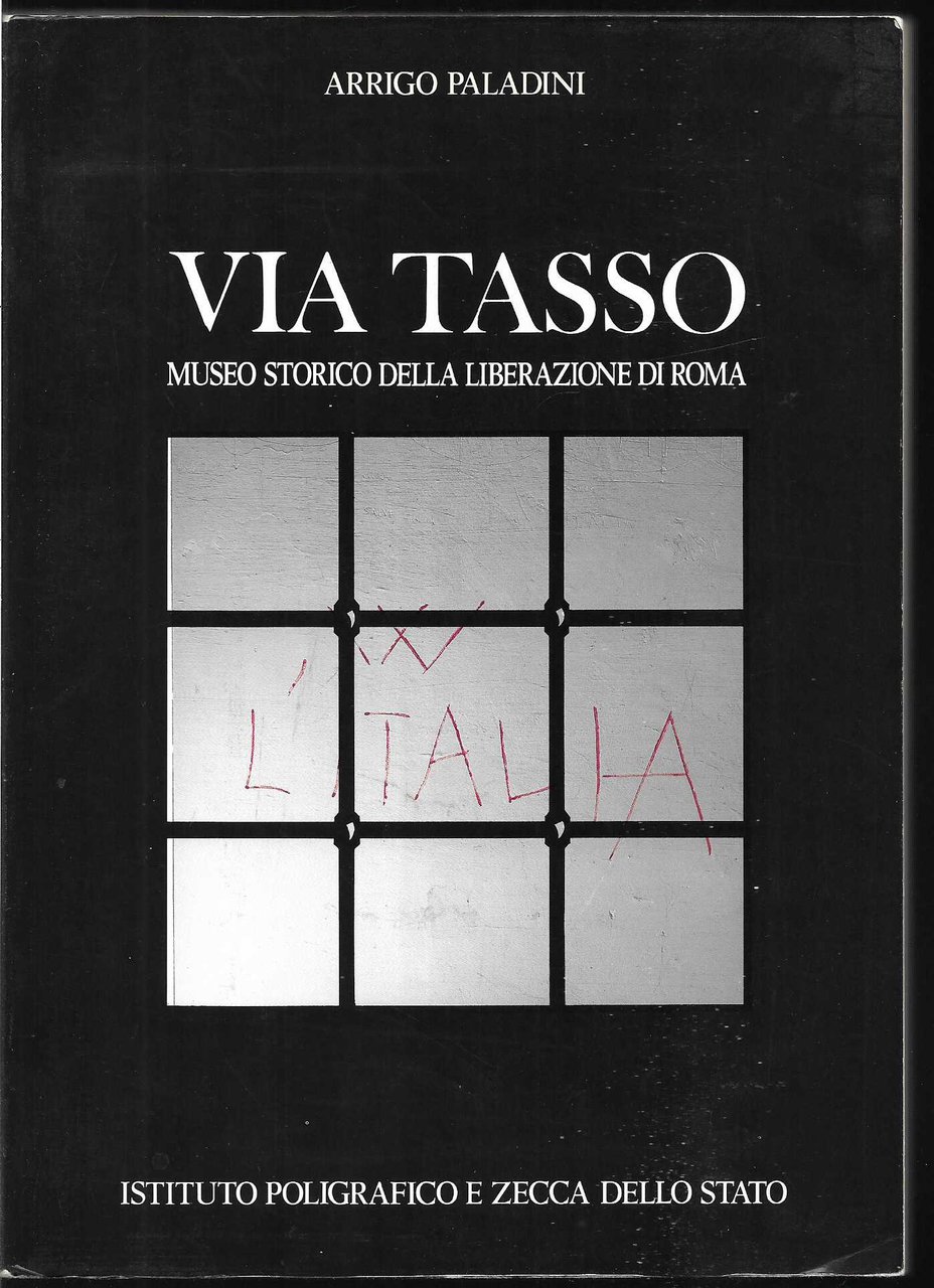 Via Tasso Carcere nazista Presentazione di Paolo Emilio Taviani (stampa …