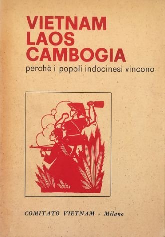 Vietnam Laos Cambogia Perché i popoli indocinesi vincono
