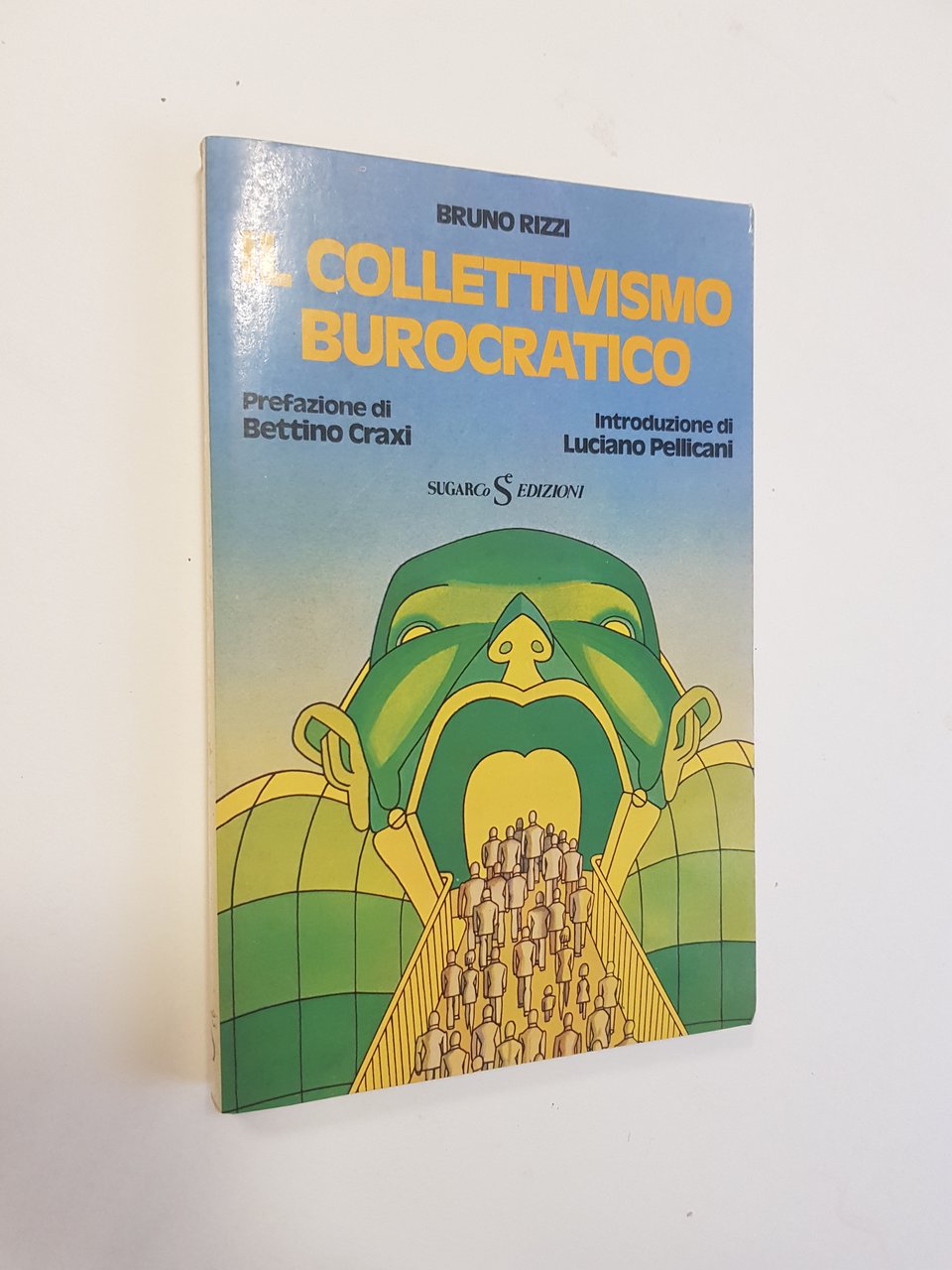 Il collettivismo burocratico.