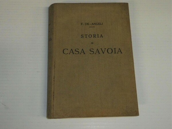 Storia di Casa Savoia in ordine al pensiero nazionale dalle …