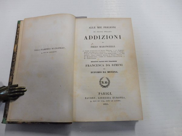 Alle mie prigioni di Silvio Pellico addizioni di Piero Maroncelli …